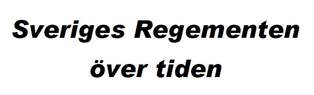 Sveriges Regementen över tiden