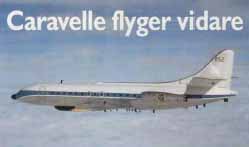 Caravelle flyger vidare